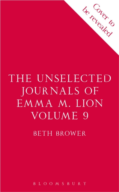 The Unselected Journals of Emma M. Lion, vol. 9