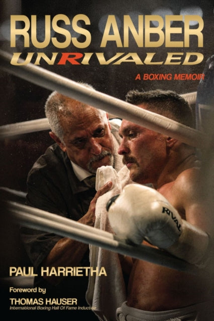 9781068589737, Russ Anber : Unrivaled - a Boxing Memoir