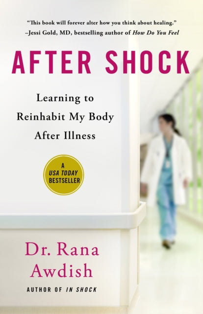 9781250345837, After Shock : Learning to Reinhabit My Body After Illness