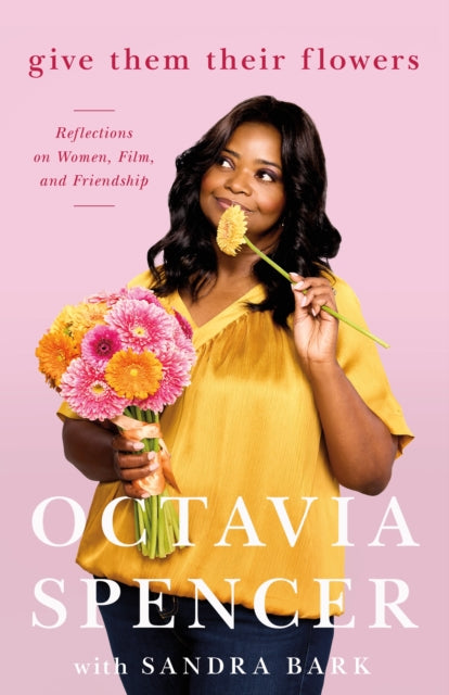 9781250362797, Give Them Their Flowers : Reflections on Women, Film, and Friendship