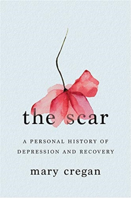 9781324001720, The Scar : A Personal History of Depression and Recovery