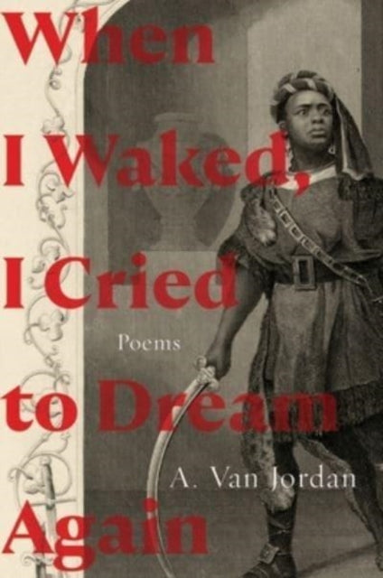 9781324050933, When I Waked, I Cried To Dream Again : Poems