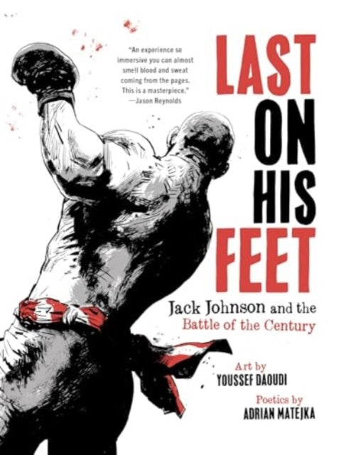 9781324096139-Last On His Feet : Jack Johnson and the Battle of the Century