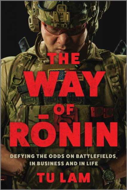 9781335001443, The Way of Ronin : Defying the Odds on Battlefields, in Business and in Life