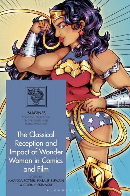 9781350439368, The Classical Reception and Impact of Wonder Woman in Comics and Film