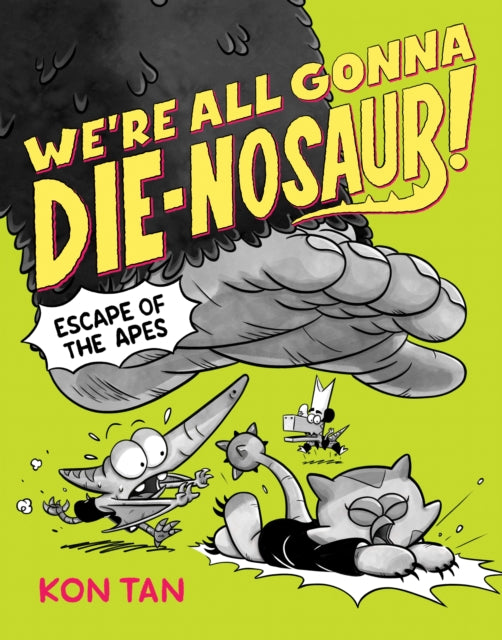 9781368101929, We're All Gonna Die-nosaur!: Escape of the Apes