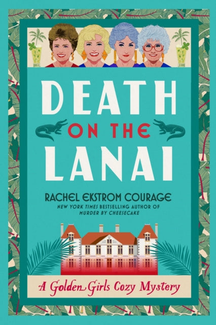 9781368117876, Death on the Lanai : A Golden Girls Cozy Mystery