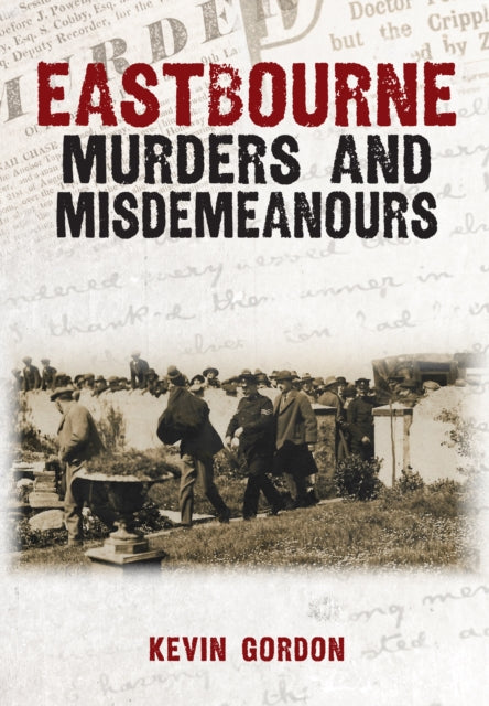 9781398126817, Eastbourne Murders and Misdemeanours