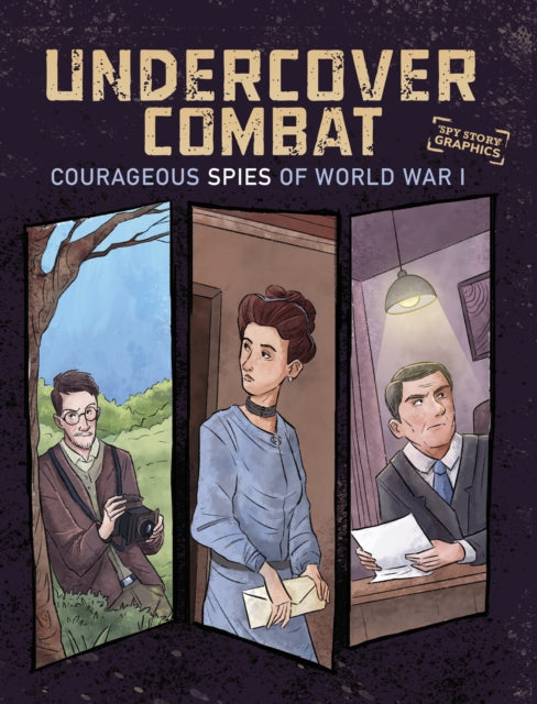 9781398261273, Undercover Combat : Courageous Spies of World War I