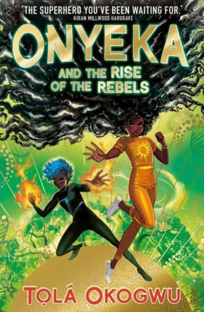 9781398505117-Onyeka and the Rise of the Rebels : A superhero adventure perfect for Marvel and DC fans!