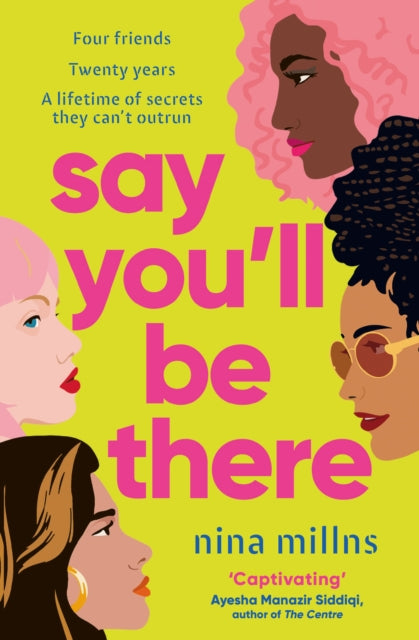 9781398518377, Say You'll Be There : a compelling and brilliantly real novel about friendship, love and betrayal