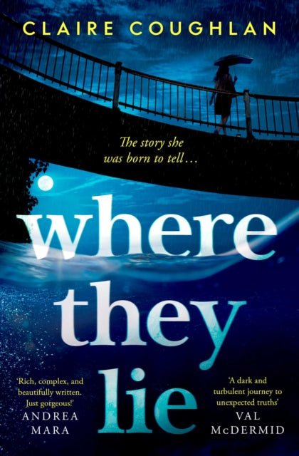 9781398521735-Where They Lie : The thrillingly atmospheric debut from an exciting new voice in crime fiction