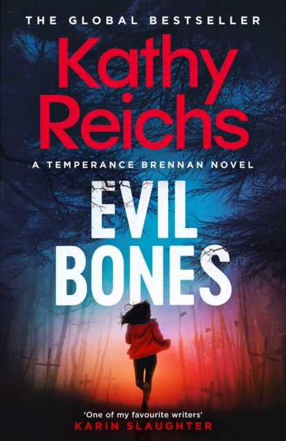 9781398531222, Evil Bones : A chilling forensic crime thriller that will get under your skin and stay there, from #1 New York Times bestselling author Kathy Reichs