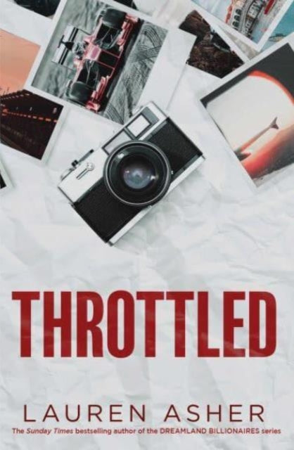 9781398539211-Throttled : From the Sunday Times bestselling author comes the addictive and spicy Formula 1 romance Volume 1