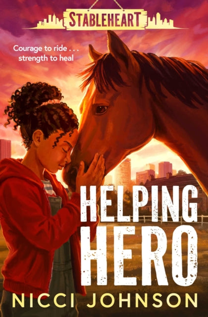 9781398540583, Stableheart: Helping Hero : An exciting new horse series with heart Volume 1