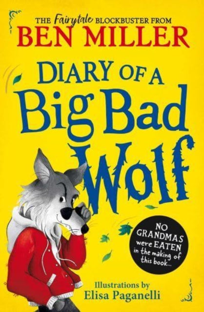 9781398543584, Diary of a Big Bad Wolf : Your favourite fairytales from a BIG BAD point of view! Volume 1