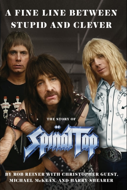 9781398549319, A Fine Line between Stupid and Clever : The Story of Spinal Tap