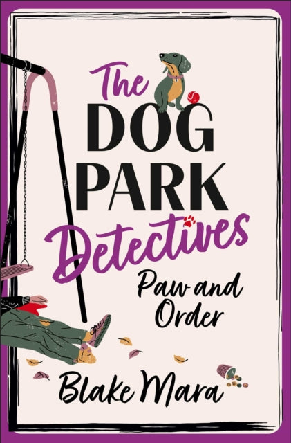 9781398552708, Paw and Order : The paw-some cosy mystery that barks up all the right trees!