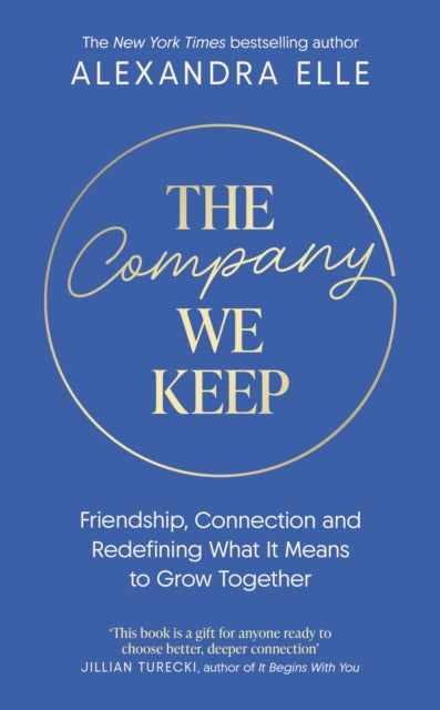 9781398555846, The Company We Keep : Alex Elle's radical guide to creating deeper connections