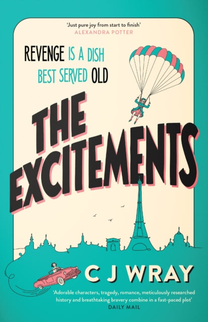 9781398711853-The Excitements : Two sprightly ninety-year-olds seek revenge in this feelgood mystery for fans of Richard Osman