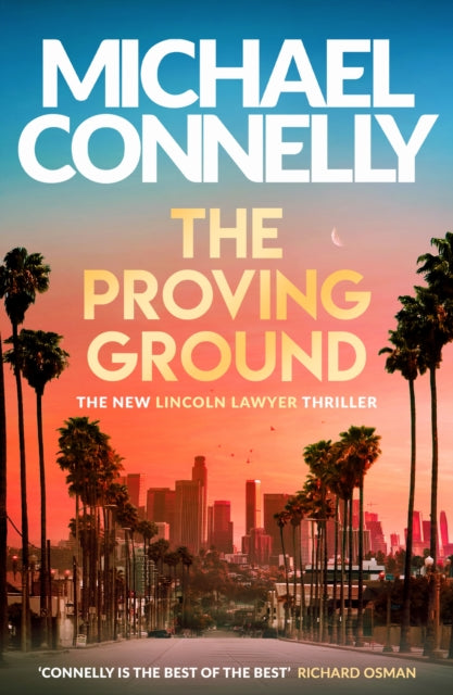 9781398719088, The Proving Ground : The Brand New Blockbuster Lincoln Lawyer Thriller