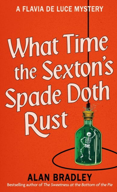 9781398721371-What Time the Sexton's Spade Doth Rust : A Flavia De Luce Novel