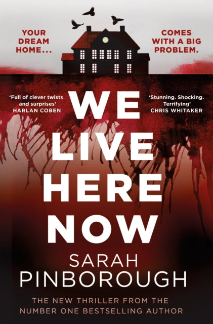 9781398722606-We Live Here Now : The sensational new thriller from the number one bestselling author of BEHIND HER EYES!