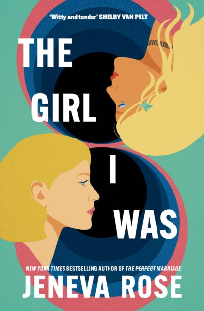 9781398728226, The Girl I Was : From #1 New York Times bestseller Jeneva Rose comes a hilarious and heartwarming story about self-love