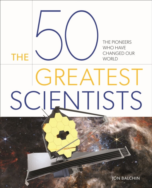 9781398828186-The 50 Greatest Scientists : The pioneers who have changed our world