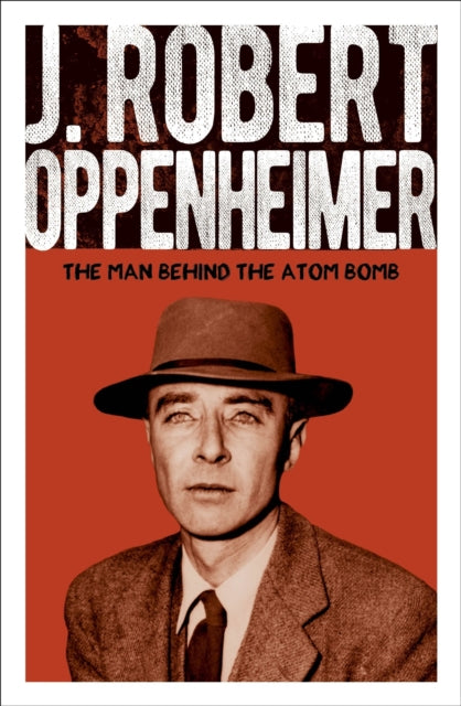 9781398840867-J. Robert Oppenheimer : The Man Behind the Atom Bomb