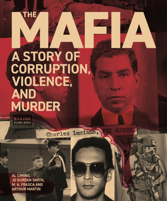9781398861947, The Mafia : A Story of Corruption, Violence and Murder
