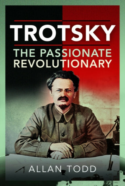 9781399010801, Trotsky, The Passionate Revolutionary