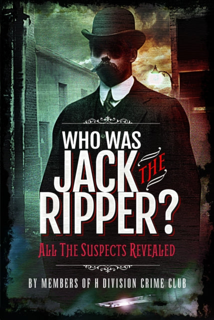 9781399019439, Who was Jack the Ripper? : All the Suspects Revealed