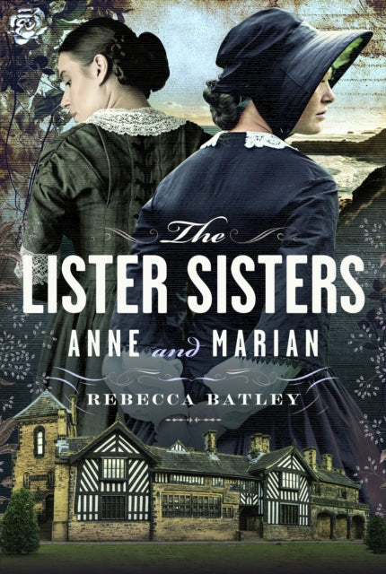 9781399037037, The Lister Sisters : Anne and Marian