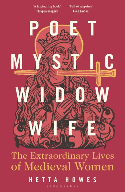 9781399408738-Poet, Mystic, Widow, Wife : The Extraordinary Lives of Medieval Women