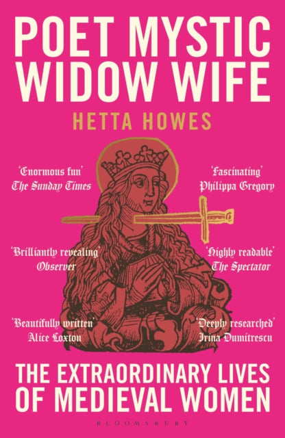 9781399408745, Poet, Mystic, Widow, Wife : The Extraordinary Lives of Medieval Women