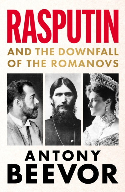 9781399617628, Rasputin : And the Downfall of the Romanovs