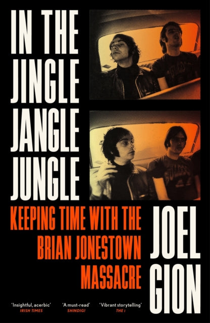 9781399618304-In the Jingle Jangle Jungle : Keeping Time with the Brian Jonestown Massacre