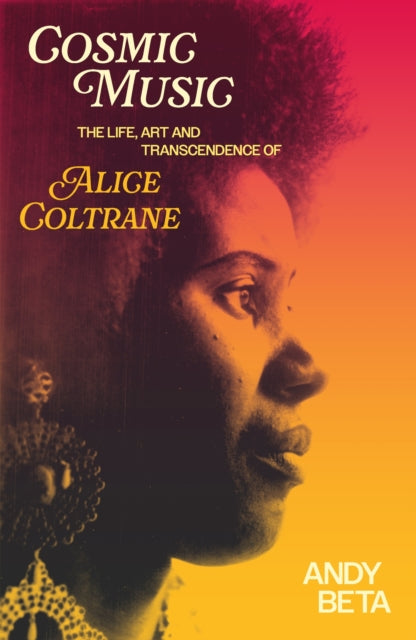 9781399626217, Cosmic Music : The Life, Art and Transcendence of Alice Coltrane