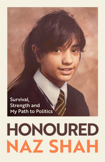 9781399628471, Honoured : Survival, Strength and My Path to Politics