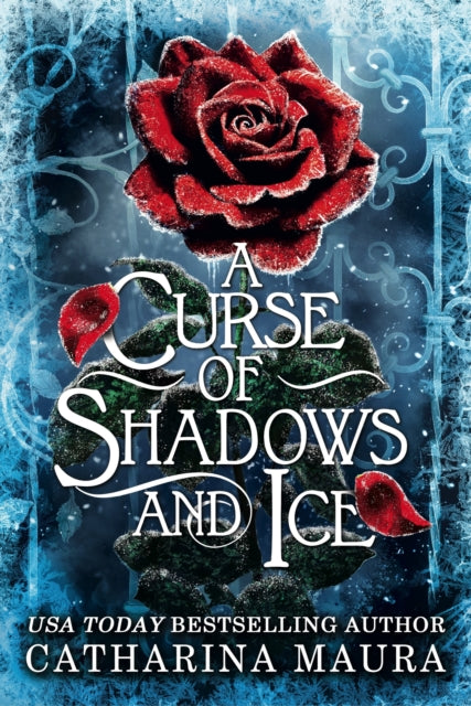9781399629768, A Curse of Shadows and Ice : From BookTok favourite Catharina Maura comes a spicy and enchanting Beauty and the Beast retelling!