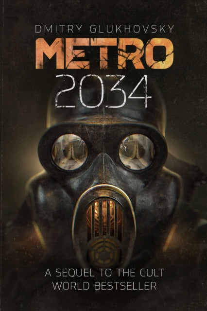 9781399633710, Metro 2034 : The novels that inspired the bestselling games