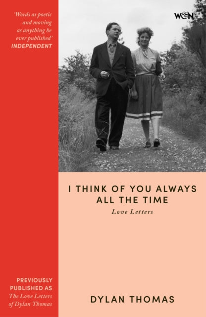 9781399637879, I Think of You Always All the Time : The Love Letters of Dylan Thomas