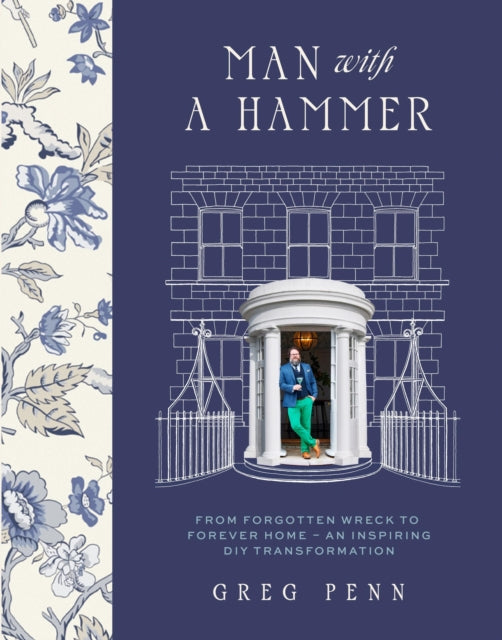 9781399708692-Man with a Hammer : From forgotten wreck to forever home - an inspiring DIY transformation - THE INSTANT SUNDAY TIMES BESTSELLER