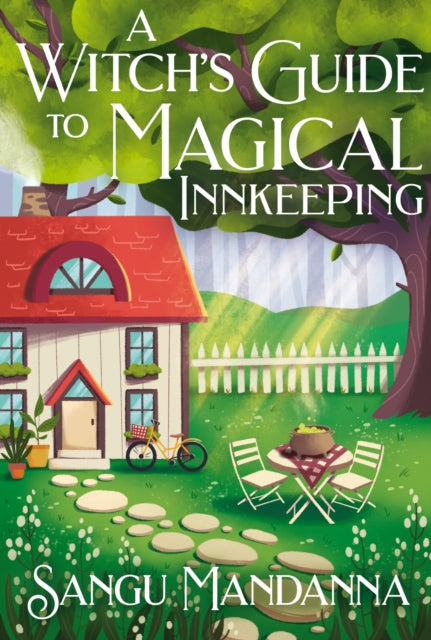 9781399709903, A Witch's Guide to Magical Innkeeping : A cosy, heartfelt witchy romance from the author of The Very Secret Society of Irregular Witches