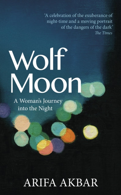9781399712880, Wolf Moon : A Woman's Journey into the Night