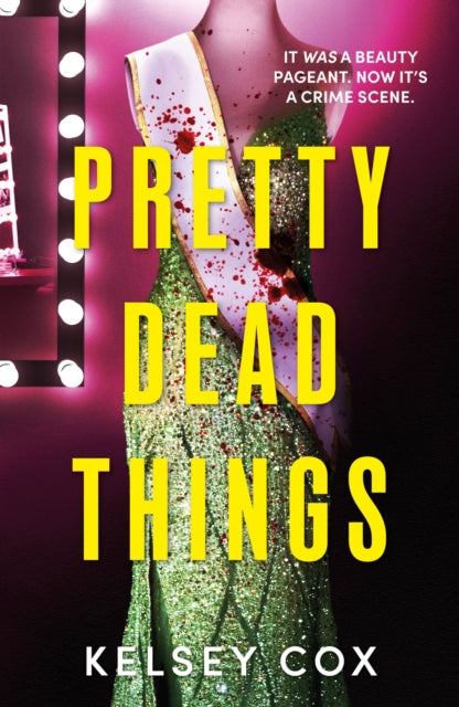 9781399739429, Pretty Dead Things : the dazzling new thriller with a jaw-dropping twist from the bestselling author of Party of Liars