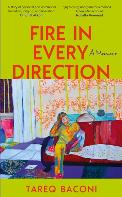 9781399739627, Fire in Every Direction : A Memoir