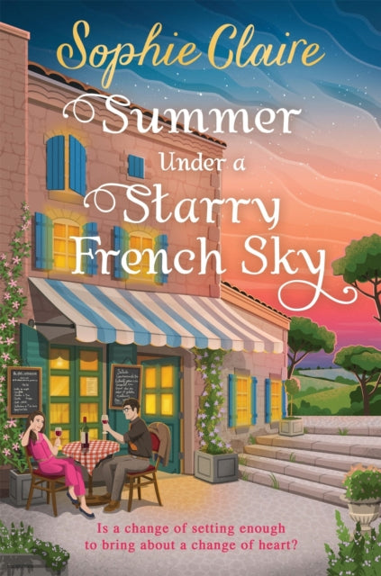 9781399743648, Summer Under a Starry French Sky : Get swept away this summer by this gorgeous second chance romance
