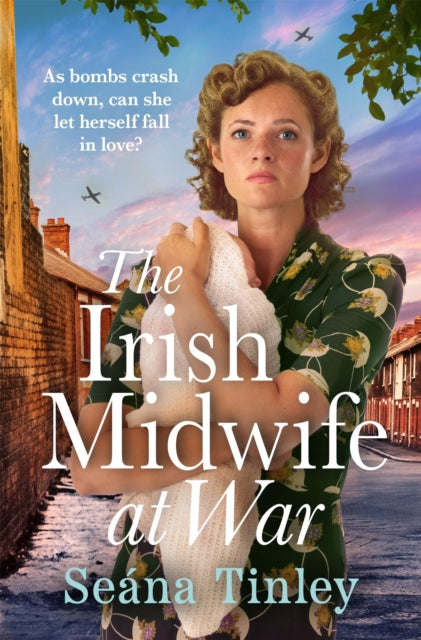9781399747714, The Irish Midwife at War : The second book in the page-turning and heartbreakingly romantic WWII historical romance saga series